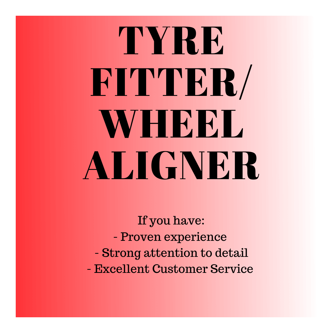 Hiring Tyre Fitter/Wheel Aligner